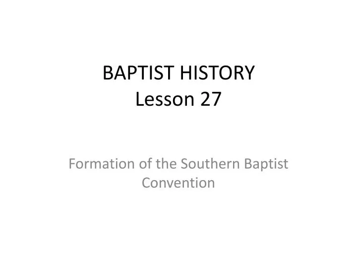baptist history lesson 27