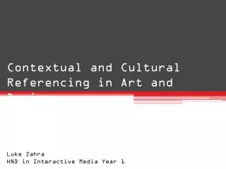Contextual and Cultural Referencing in Art and Design
