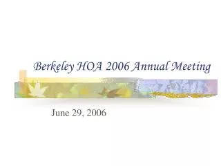 Berkeley HOA 2006 Annual Meeting