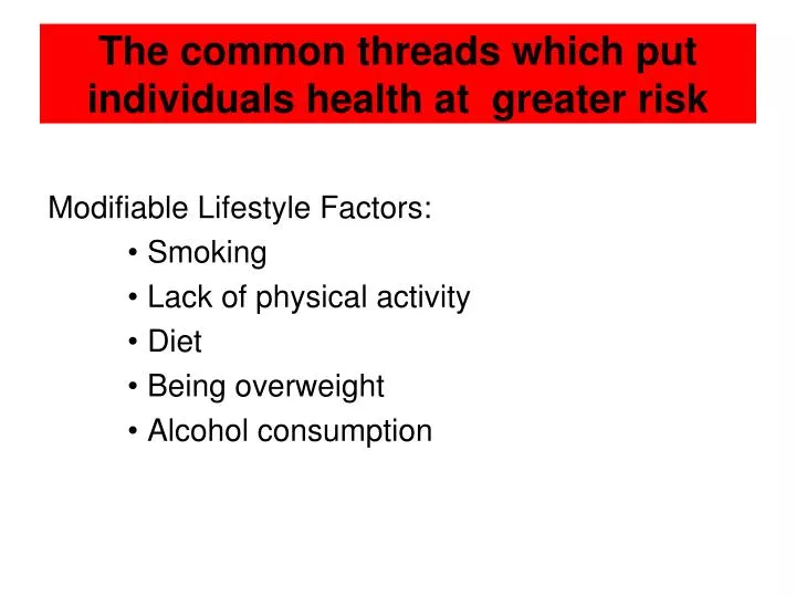 the common threads which put individuals health at greater risk