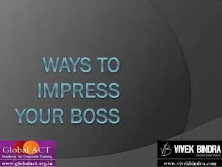 Ways To Impress Your Boss