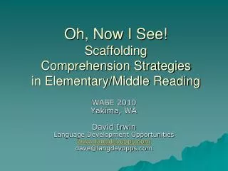 Oh, Now I See! Scaffolding Comprehension Strategies in Elementary/Middle Reading