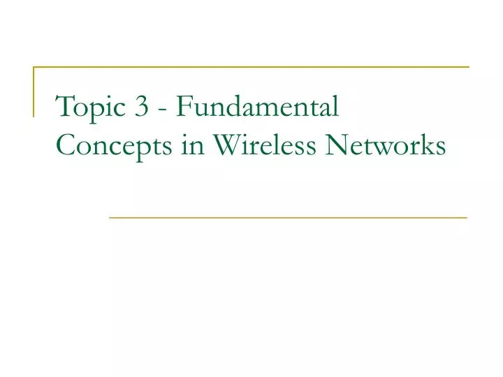 topic 3 fundamental concepts in wireless networks