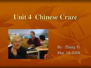 Unit 4 Chinese Craze