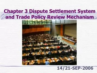 Chapter 3 Dispute Settlement System and Trade Policy Review Mechanism