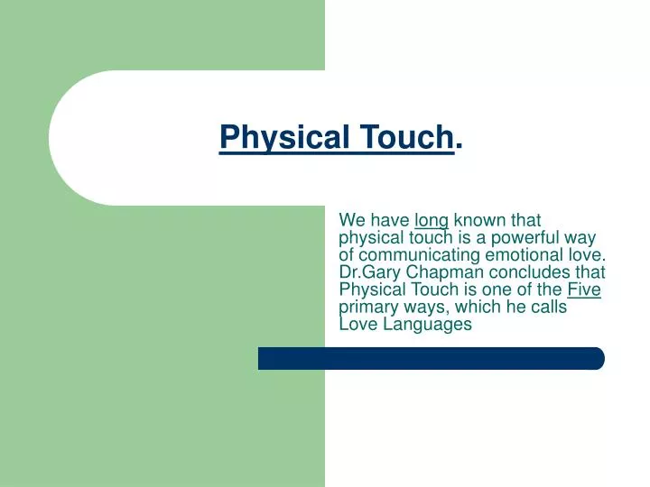 physical touch