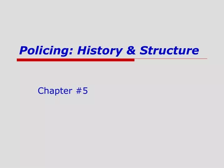 policing history structure