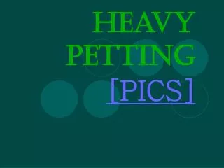 Heavy Petting [PICS]