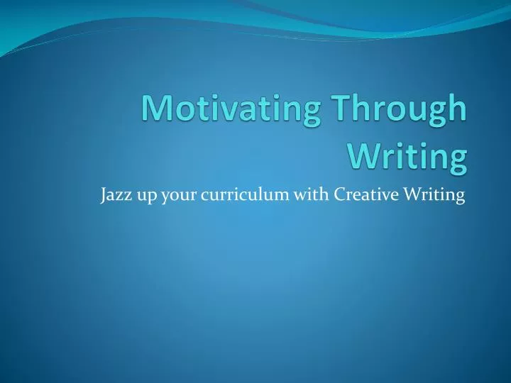 motivating through writing