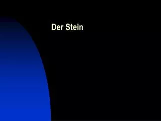 der stein