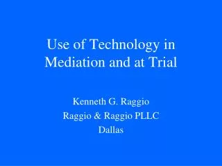 Use of Technology in Mediation and at Trial