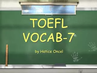 TOEFL VOCAB-7