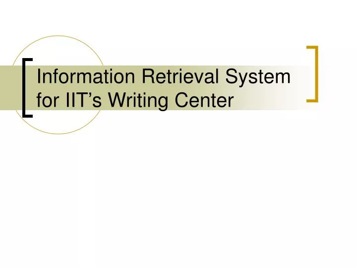 information retrieval system for iit s writing center