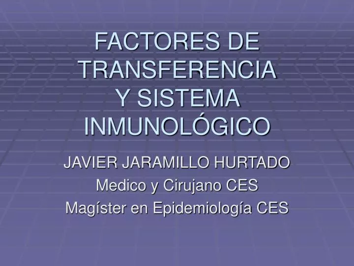 factores de transferencia y sistema inmunol gico