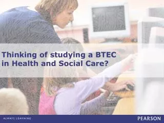 Thinking of studying a BTEC in Health and Social Care?