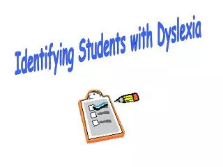 Identifying Students with Dyslexia