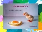 KIN RECOGNITION - slide 1
