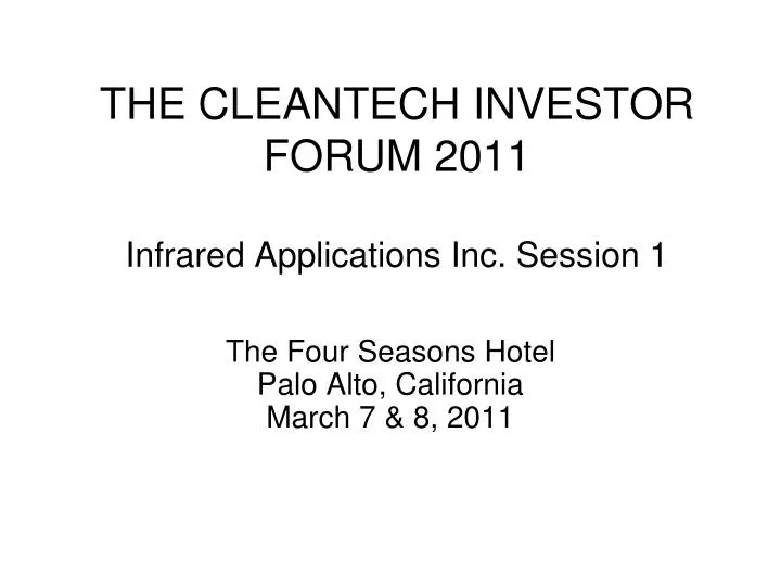 the cleantech investor forum 2011 infrared applications inc session 1