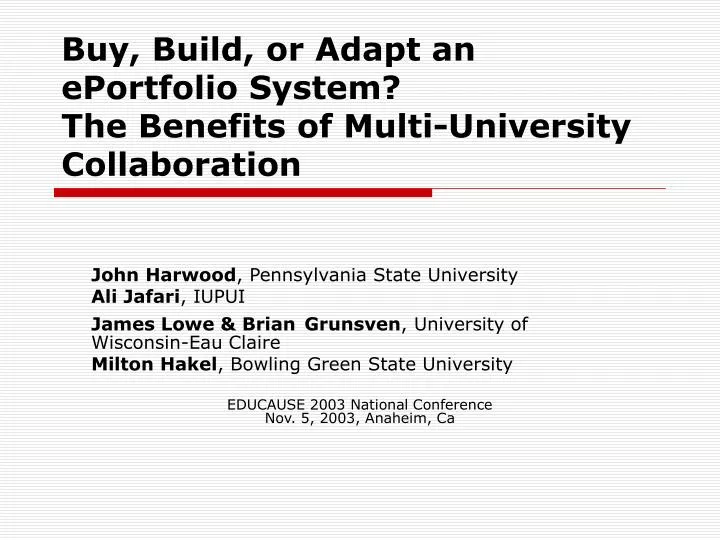 buy build or adapt an eportfolio system the benefits of multi university collaboration