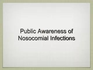 Public Awareness of Nosocomial Infections