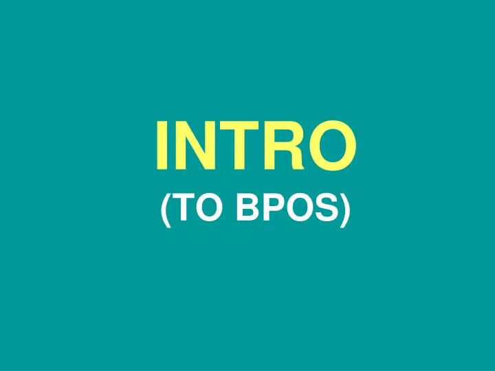 intro to bpos