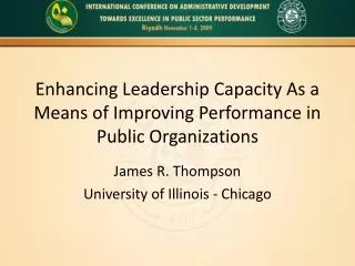 Enhancing Leadership Capacity As a Means of Improving Performance in Public Organizations