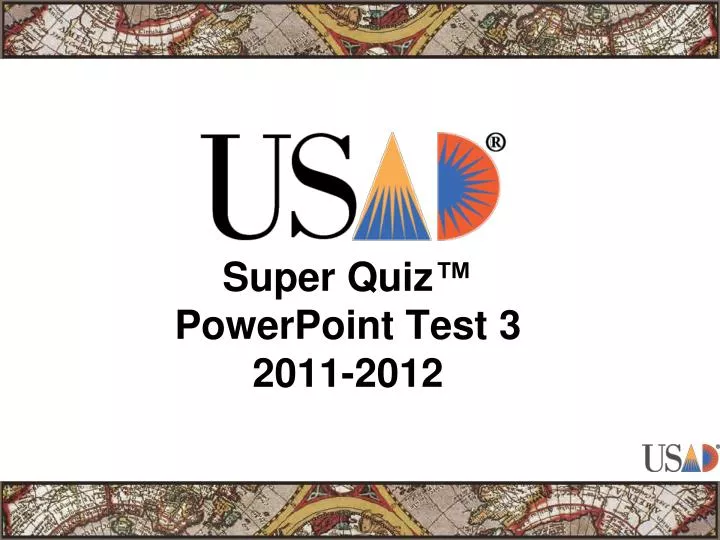 super quiz powerpoint test 3 2011 2012