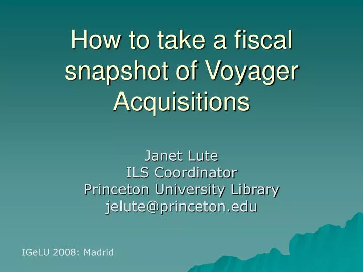how to take a fiscal snapshot of voyager acquisitions