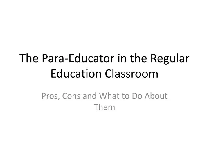 the para educator in the regular education classroom