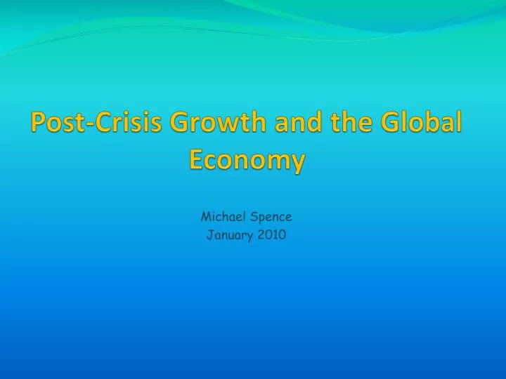 post crisis growth and the global economy