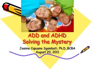 ADD and ADHD Solving the Mystery