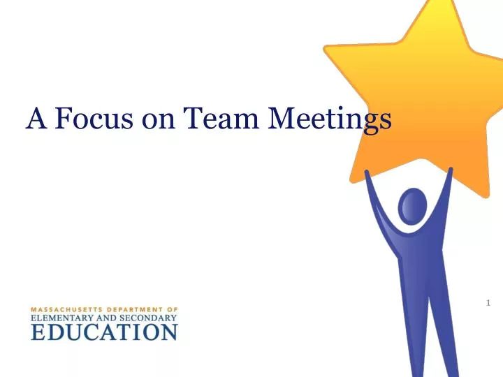 a focus on team meetings