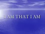 I AM THAT I AM - slide 1