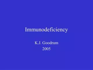 Immunodeficiency