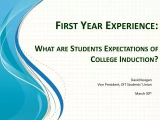 First Year Experience: What are Students Expectations of College Induction?