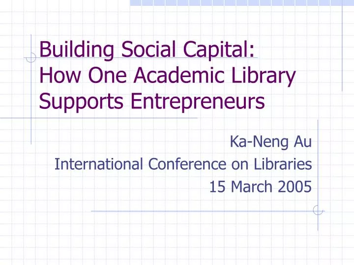 building social capital how one academic library supports entrepreneurs