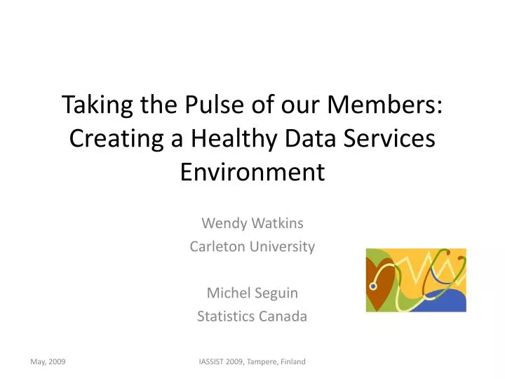 taking the pulse of our members creating a healthy data services environment