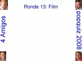 Ronde 13: Film