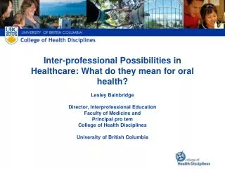 Inter-professional Possibilities in Healthcare: What do they mean for oral health?