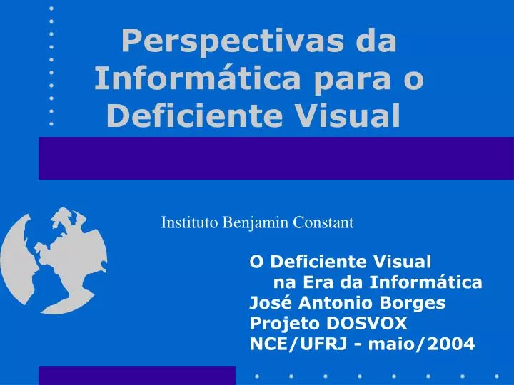 perspectivas da inform tica para o deficiente visual