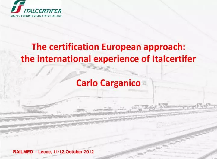 the certification european approach the international experience of italcertifer carlo carganico