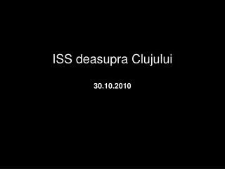 iss deasupra clujului 30 10 2010