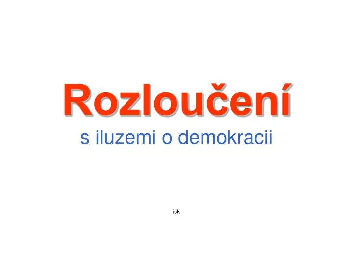 rozlou en s iluzemi o demokracii