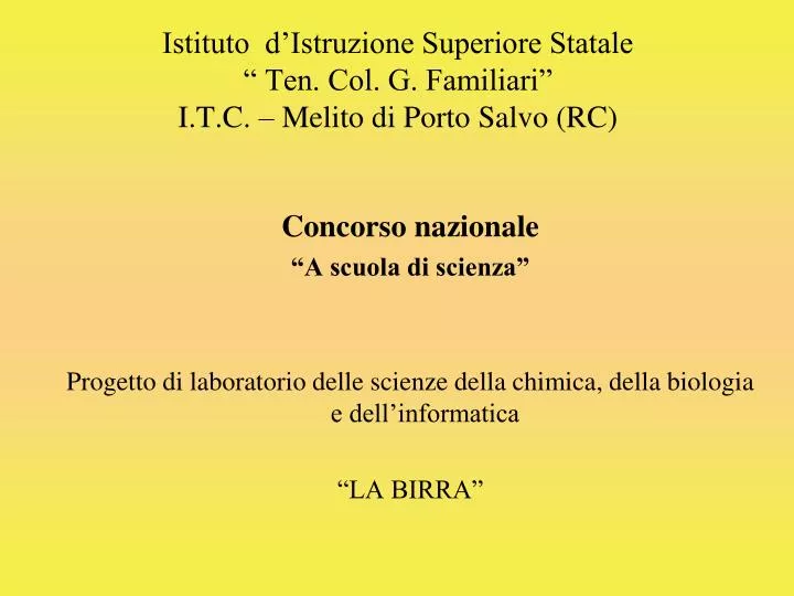 istituto d istruzione superiore statale ten col g familiari i t c melito di porto salvo rc