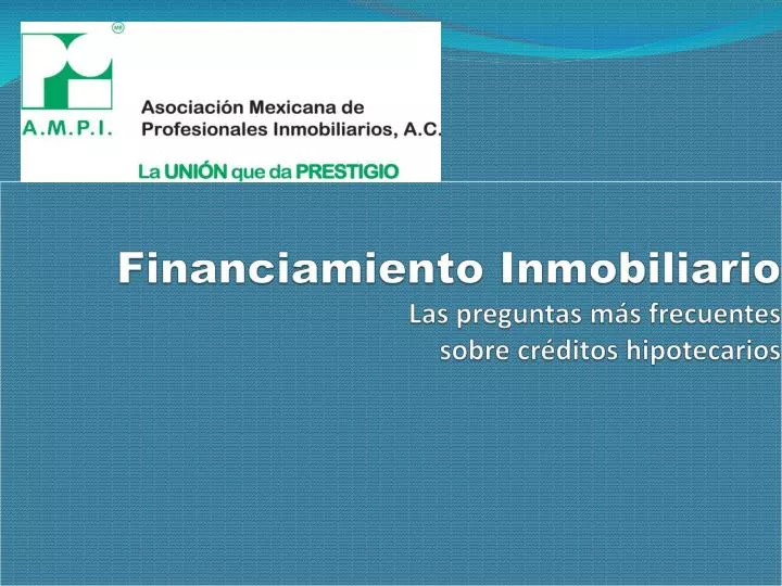 financiamiento inmobiliario las preguntas m s frecuentes sobre cr ditos hipotecarios