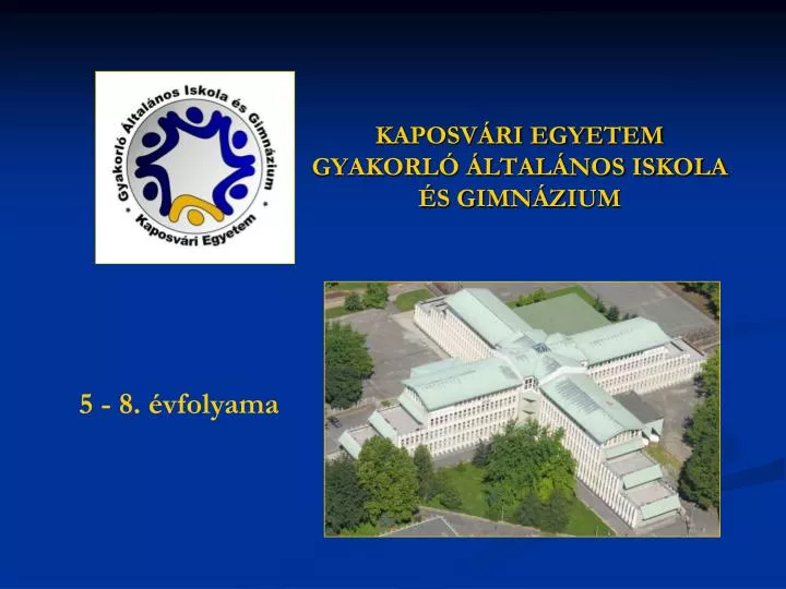 kaposv ri egyetem gyakorl ltal nos iskola s gimn zium