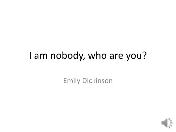 i am nobody who are you