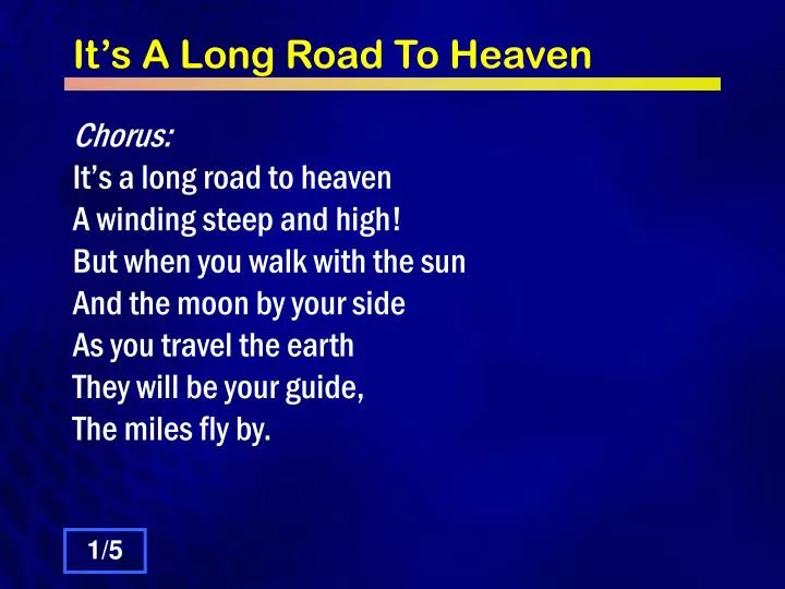 it s a long road to heaven