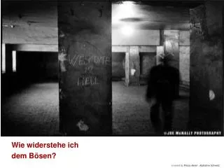 wie widerstehe ich dem b sen