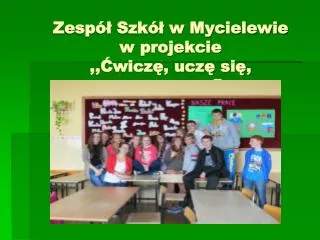 zesp szk w mycielewie w projekcie wicz ucz si wygrywam